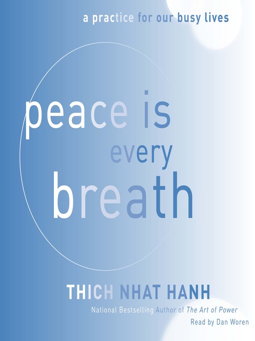 Title details for Peace Is Every Breath by Thich Nhat Hanh - Available